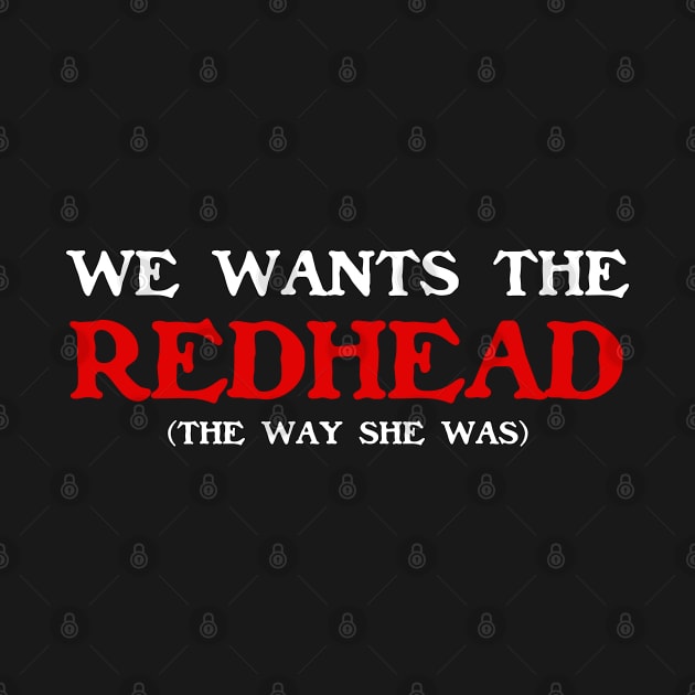 We Wants The Redhead! (The Way She was) by CFieldsVFL