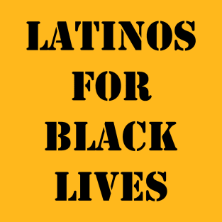 latinos for black lives T-Shirt