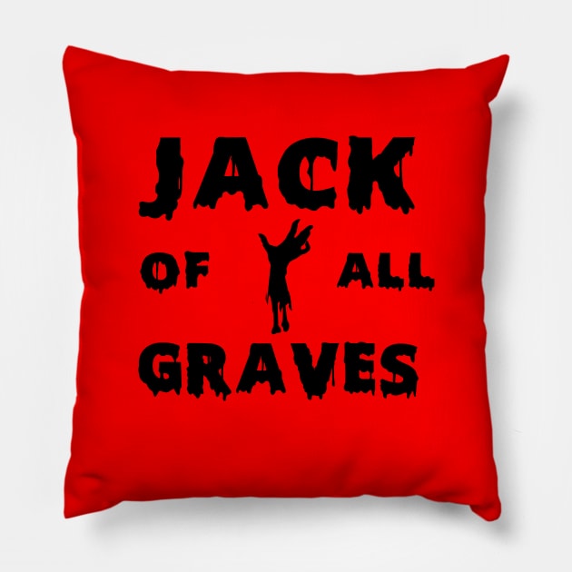 Jack of All Graveyards Pillow by Jack of All Graves