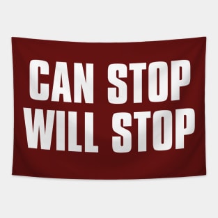 CAN STOP WILL STOP Tapestry