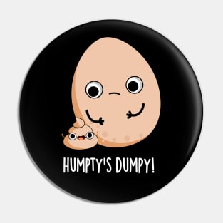 Humpty's Dumpy Funny Egg Poop Pun Pin