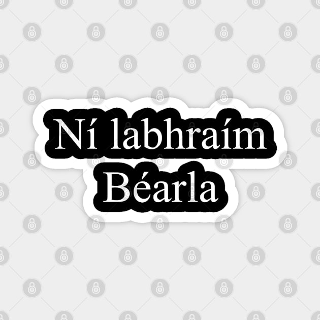 I do not Speak English in Irish Gaeilge Magnet by Ireland