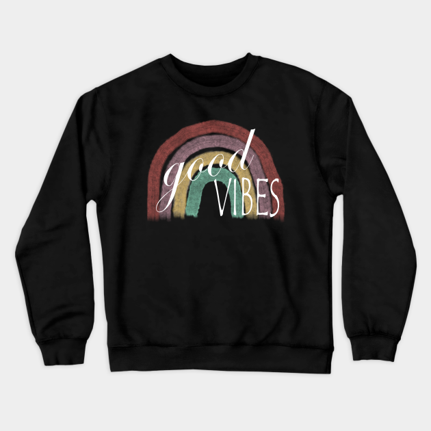 good vibes rainbow sweatshirt