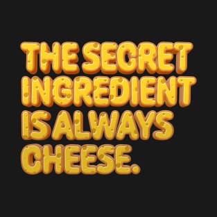 Funny Food (Cheese) Quote T-Shirt