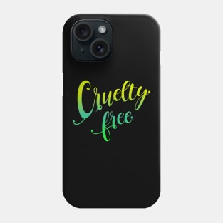 Cruelty free Phone Case