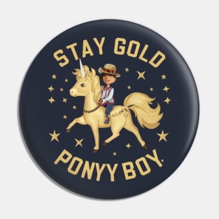 Stay Gold Ponyboy Pin