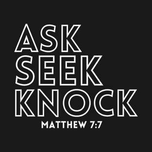 Ask Seek Knock 2 T-Shirt