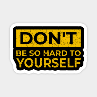 Be Kind to Yourself Magnet