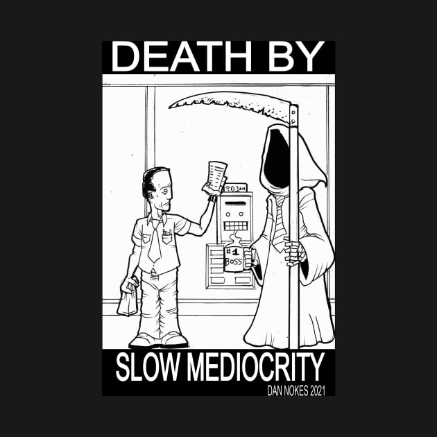 Death By Slow Mediocrity by 21st Century Sandshark Studios