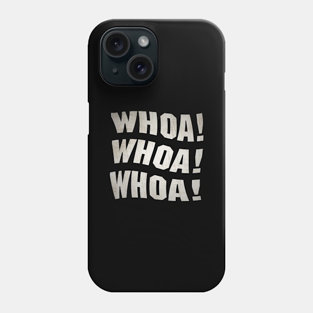 WHOA! Phone Case by WPAP46