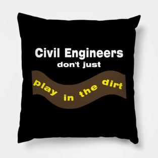 Civil Engineers Play White Text Pillow