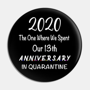 2020 our 13th anniversary quarantined Pin