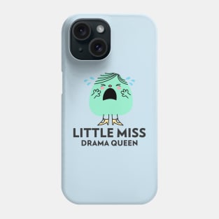 little miss drama queen Phone Case