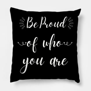 International Women's Day; Be proud of who are Pillow