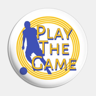 Play The Game Pin