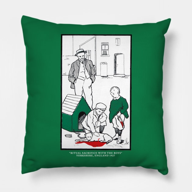 Ritual Sacrifice - Yorkshire, England 1927 Pillow by matts.graphics