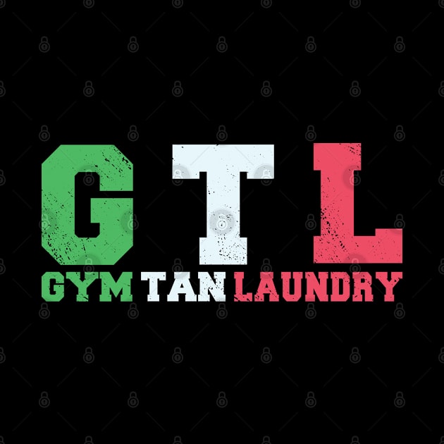 GTL Gym Tan Laundry by BramCrye