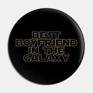 Best Boyfriend in the Galaxy Pin