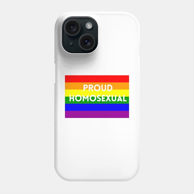 Proud Homosexual Phone Case by Geomitees