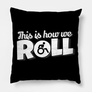 'This Is How I Roll' Hilarous Wheelchair Gift Pillow