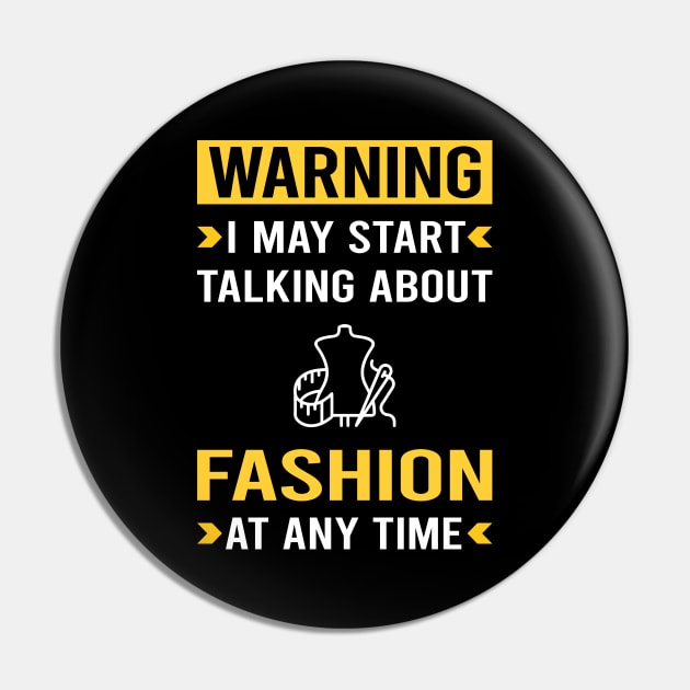 Warning Fashion Pin by Good Day