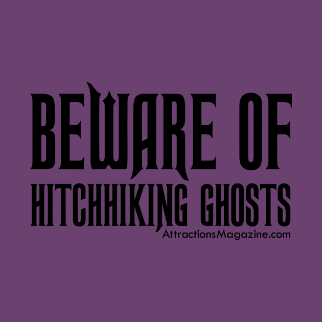 Beware of Hitchhiking Ghosts by Attractions Magazine