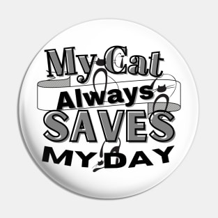 My cat always saves my day. Pin