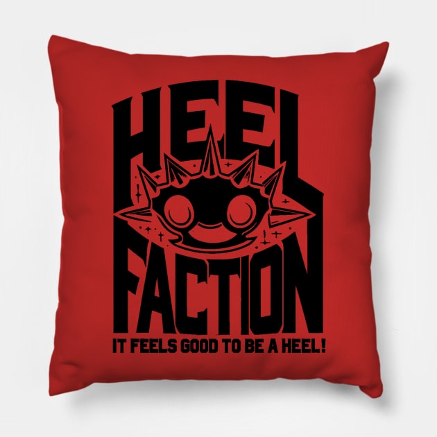 Heel Faction- It Feels Good To Be A Heel Pillow by ShirtsFineEnoughForASith