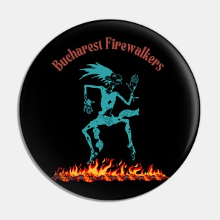 Bucharest firewalkers Pin