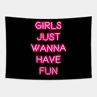Girls just wanna have fun Tapestry