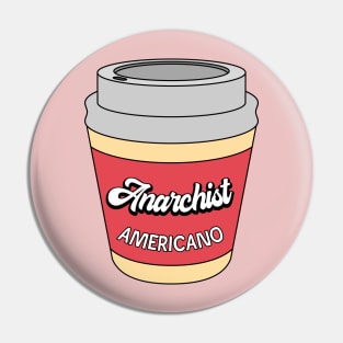 Anarchist Americano Pin