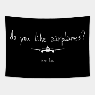 Do You Like Airplanes? Tapestry