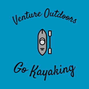 Go Kayaking T-Shirt