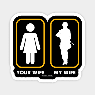 Your Wife My Wife Women In The Military Magnet