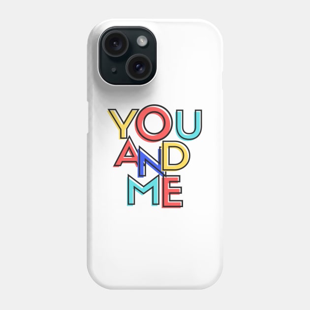 You And Me - Mugs And Cases Phone Case by TrendyDesignsWK