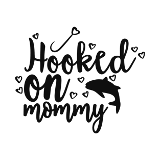 Hooked on mommy T-Shirt