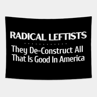 Radical Lefts Deconstruct All That is Good Tapestry