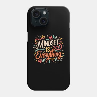 Mindset is everything Phone Case