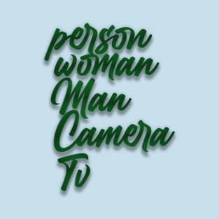 Person woman man camera tv T-Shirt