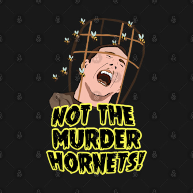 Disover Oh No, Not The Murder Hornets! - Murder Hornets - T-Shirt