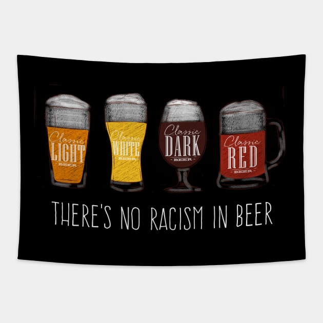 There's No Racism in Beer | Unite | Brew | Ale | IPA | Gift Tapestry by MerchMadness