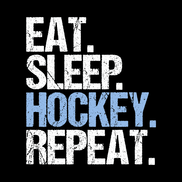 Eat sleep hockey repeat by hoopoe