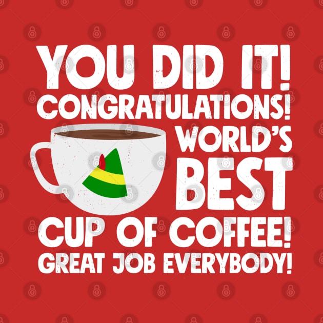 You did it! Congratulations! World's best cup of coffee! Great job everybody! by BodinStreet