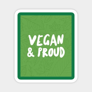 Vegan & Proud Magnet