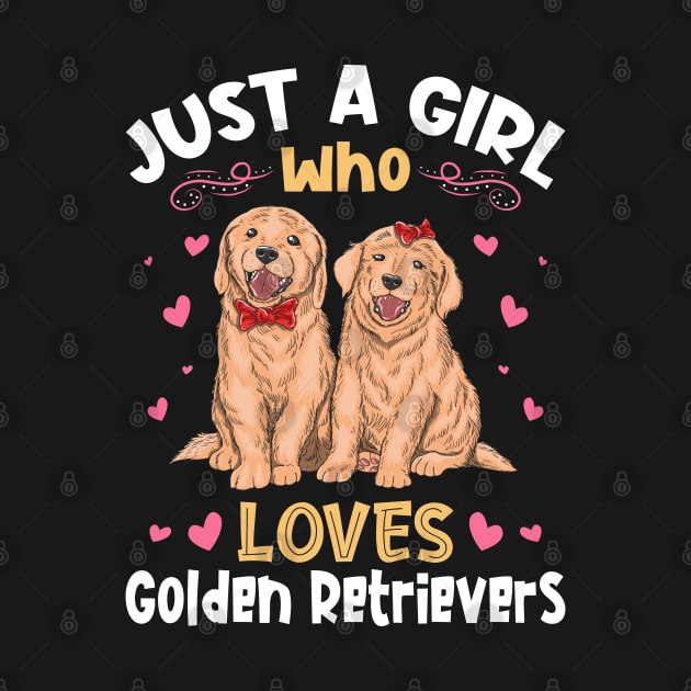 Just a Girl who Loves Golden Retrievers by aneisha