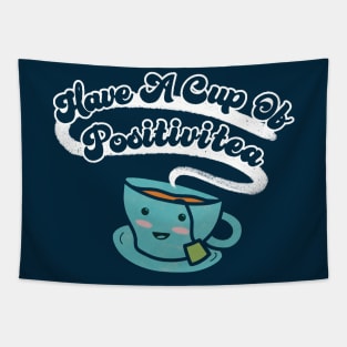 Have A Cup Of Positivity Tea Puns Tapestry