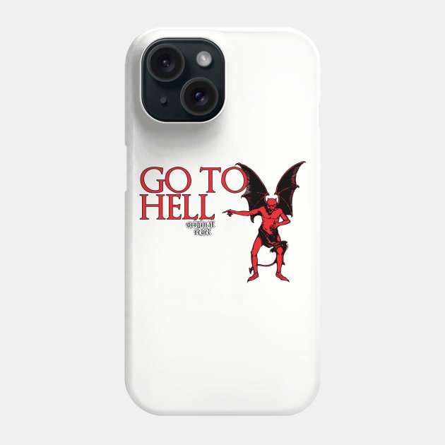 Go To Hell Phone Case by artpirate