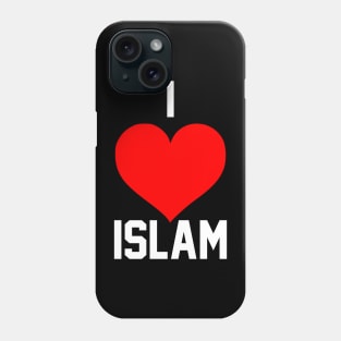 I LOVE ISLAM Phone Case