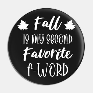 Fall is my second Favorite F Word - Funny Fall Autumn Halloween Quote Pin