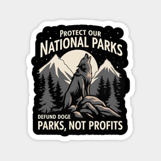 Protect Our National Parks Defund Doge Parks Not Profits Magnet